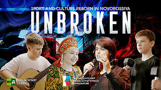 Unbroken: Sport and Culture Reborn in Novorossiya | RT Documentary