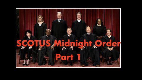 SCOTUS Midnight Order Part 1
