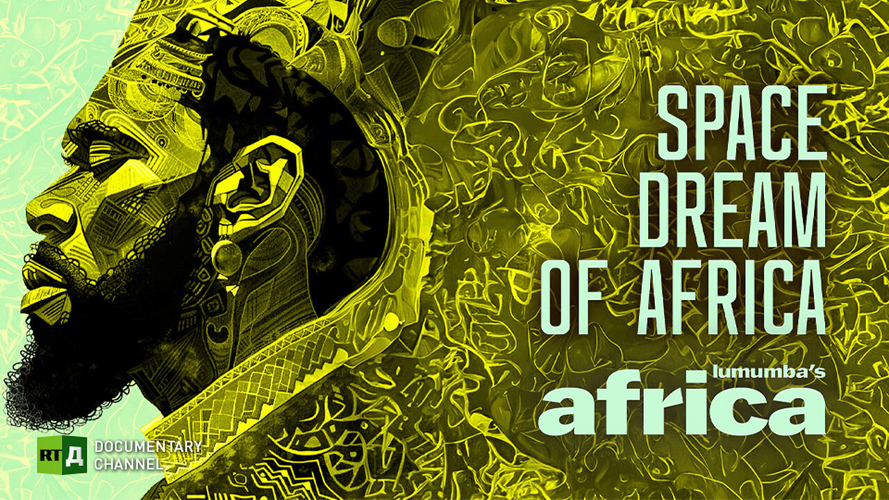 Lumumba's Africa. Space dream of Africa. Episode 48 | RT Documentary