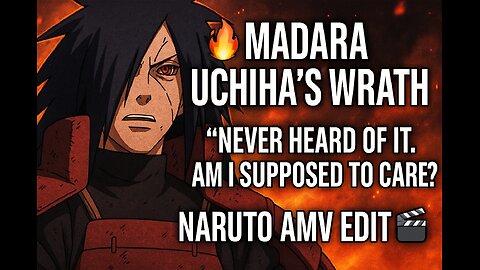 🔥 Madara Uchiha's Wrath 💥 | Naruto AMV Edit 🎬