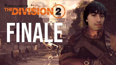 We Taking Back DC From Thugs FINALE (The Division 2)