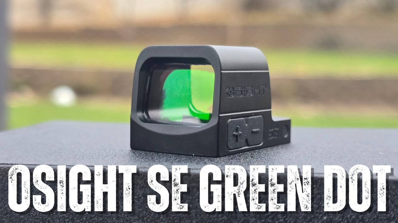 OSIGHT SE - Green Dot | Feature Loaded Optic!