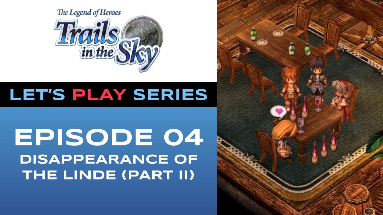 The Legend of Heroes: Trails in the Sky - Episode 4/11 - Full Gameplay - Let’s Play Series