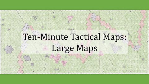 Ten-Minute Tactical Maps: Large Maps