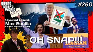 Grand Theft World Podcast 260 | Oh Snap!!! w/ guest Max Bonilla