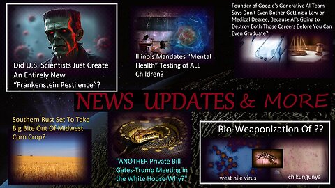 US Scientist Create A Frankenstein Virus? Nature Chaos or Bio-weaponized? & Much More