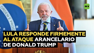 La rotunda respuesta de Lula al ataque arancelario de Trump