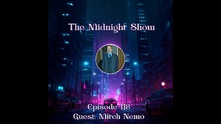 The Midnight Show Episode 118 (Guest: Mitch Nemo)