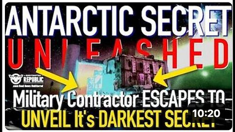 "Raytheon Whistleblower Reveals Antarctica's Dark, Eerie Secret"