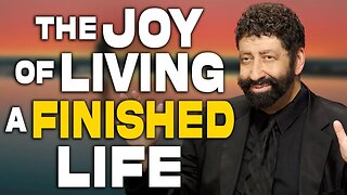 The Joy Of Living A Finished Life | Jonathan Cahn Sermon