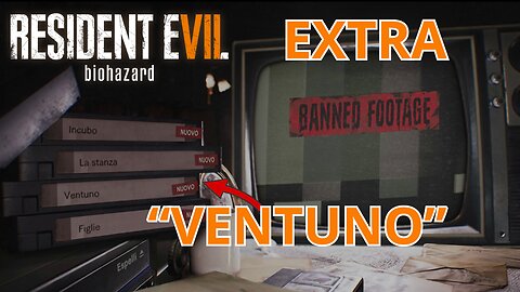 Resident Evil 7 Biohazard (2017) EXTRA Filmati confidenziali "Ventuno"