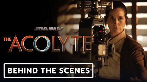 Star Wars： The Acolyte - Official Behind-the-Scenes Clip (2024) Carrie-Anne