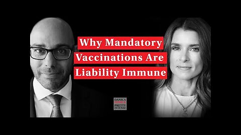 Aaron Siri | Why Mandatory Vaccinations Are Liability Immune w' Danica Practice