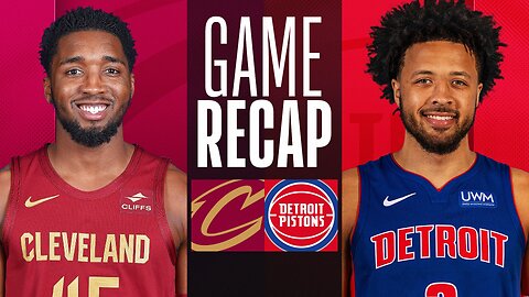 Detroit Pistons vs Cleveland Cavaliers highlights