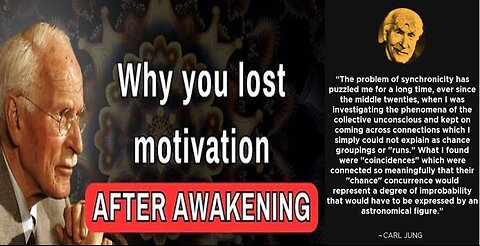 WHY YOU LOST MOTIVATION AFTER AWAKENING - CARL JUNG