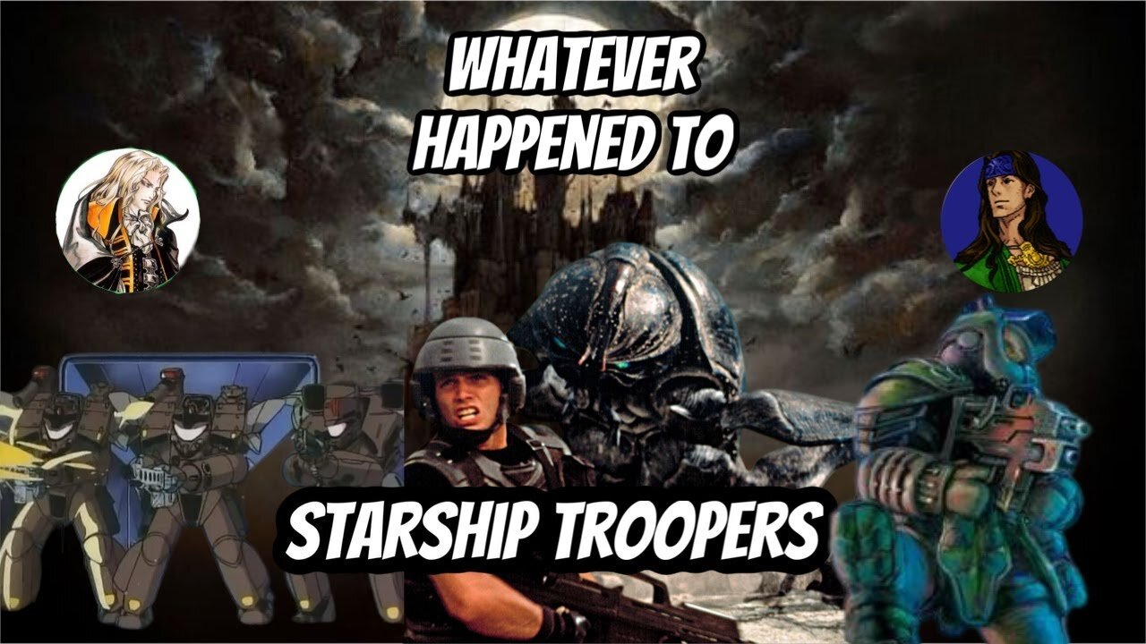 Alucard and Albeleo Present : Whatever Happened to Starship Troopers?