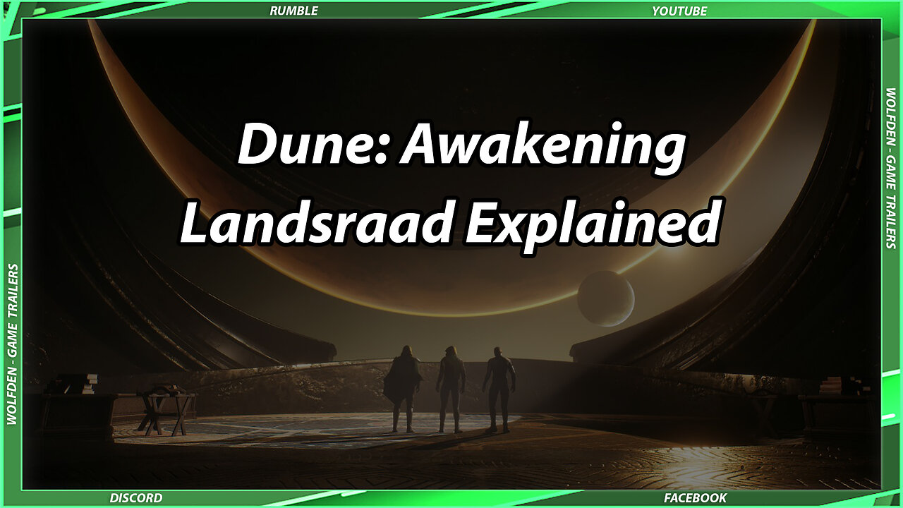 【 Dune: Awakening 】➞【 The Landsraad Explained 】➞【 2025 】