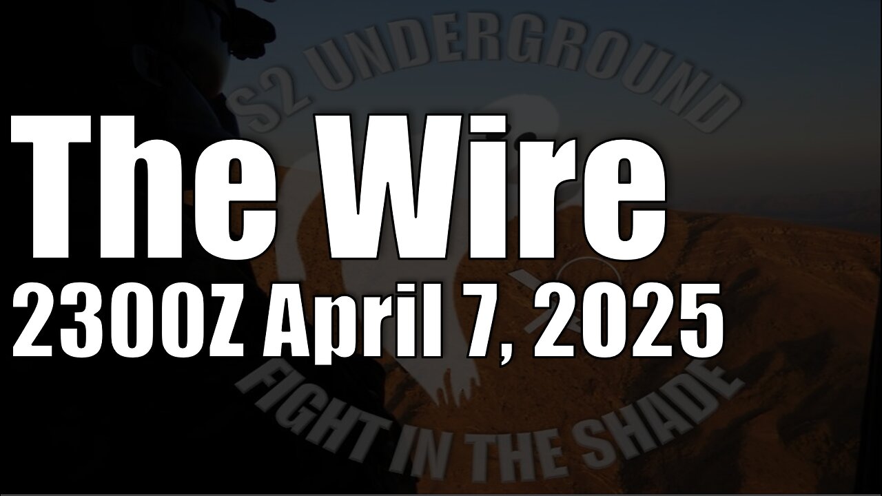 The Wire - April 7, 2025