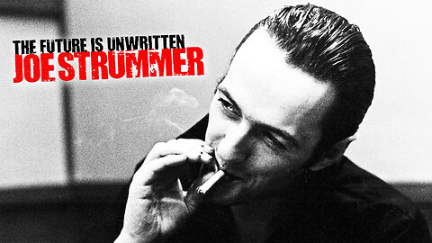Joe Strummer: The Future Is Unwritten (2007) documentary