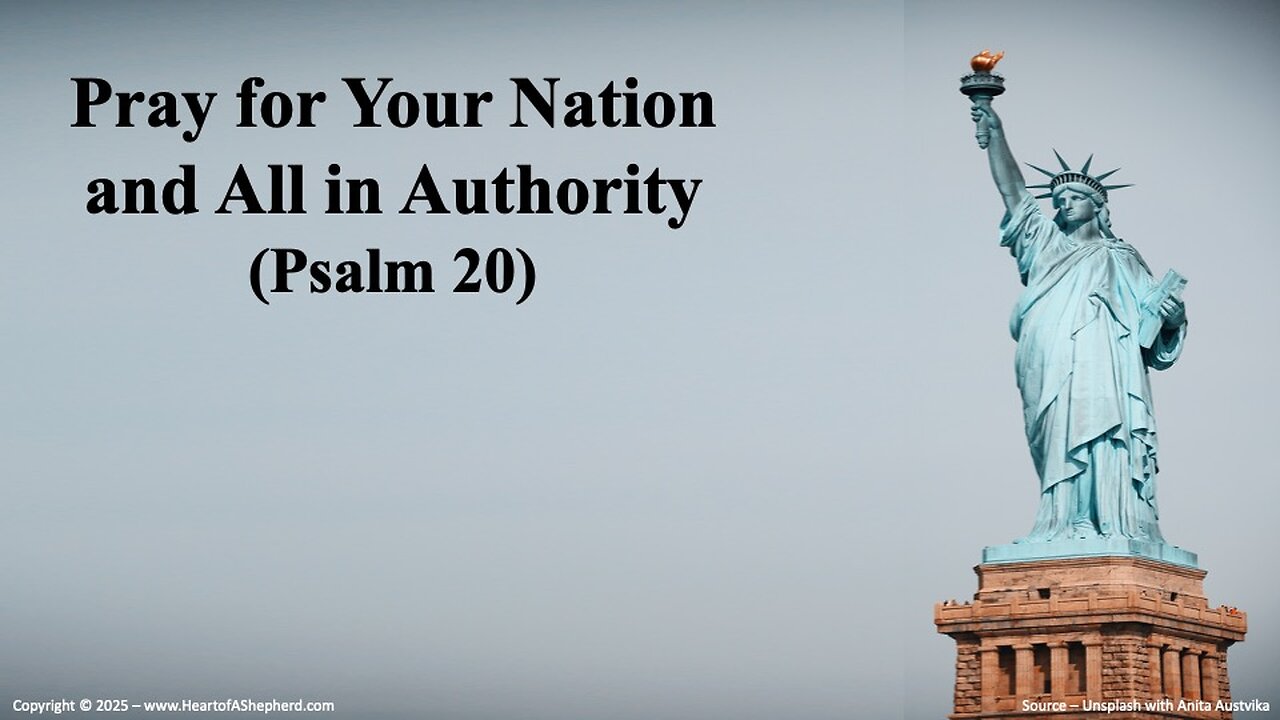 Pray for Your Nation and for All in Authority (Psalm 20), from www.HeartofAShepherd.com.