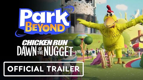 Park Beyond - Official Chicken Run - Dawn of the Nugget Launch Tailer