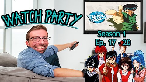 Watch Party - Yu Yu Hakusho S1 Ep.17-20 (ENG Dub)