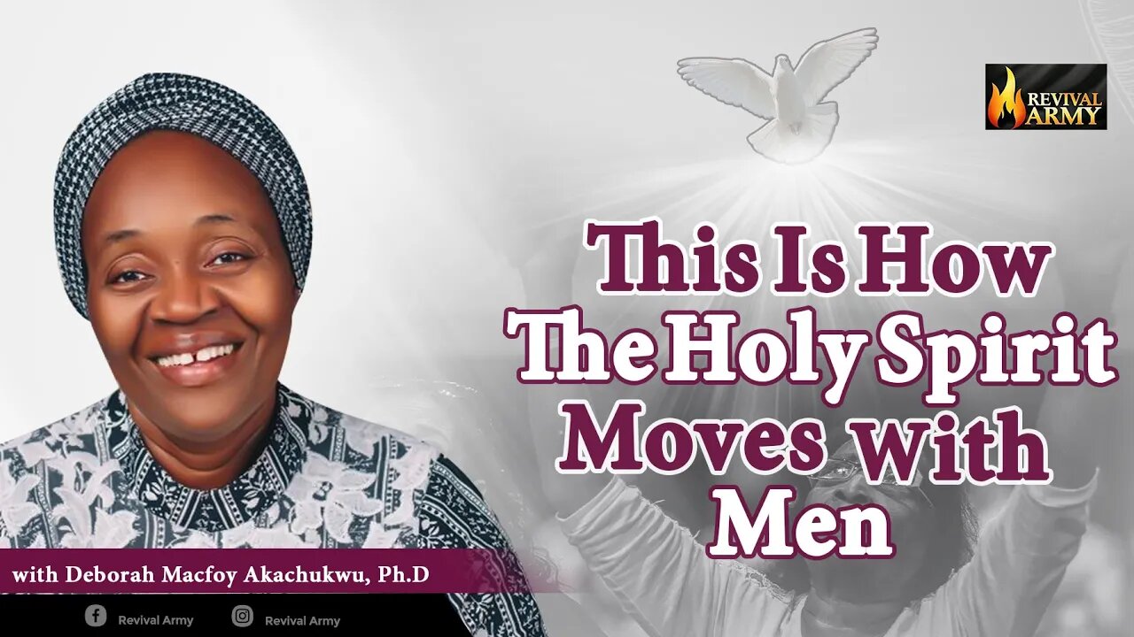 THIS IS HOW THE HOLY SPIRIT MOVES WITH MEN