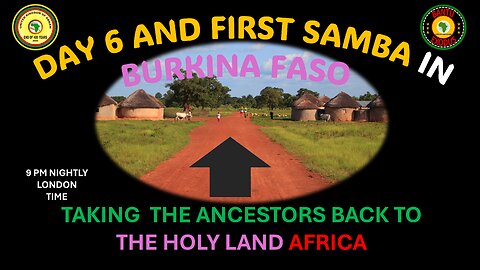 AFRICA IS THE HOLY LAND || DAY 6 AND FIRST SAMBA IN BURKINA FASO