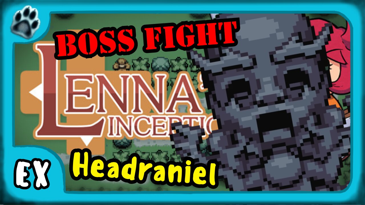 Lenna's Inception Boss Fight | Headraniel