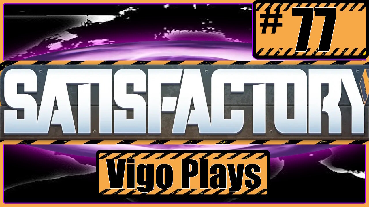 Satisfactory #77 [Let's Play] [Solo] [Vigo]