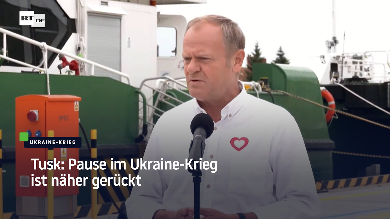Tusk: Pause im Ukraine-Krieg ist näher gerückt