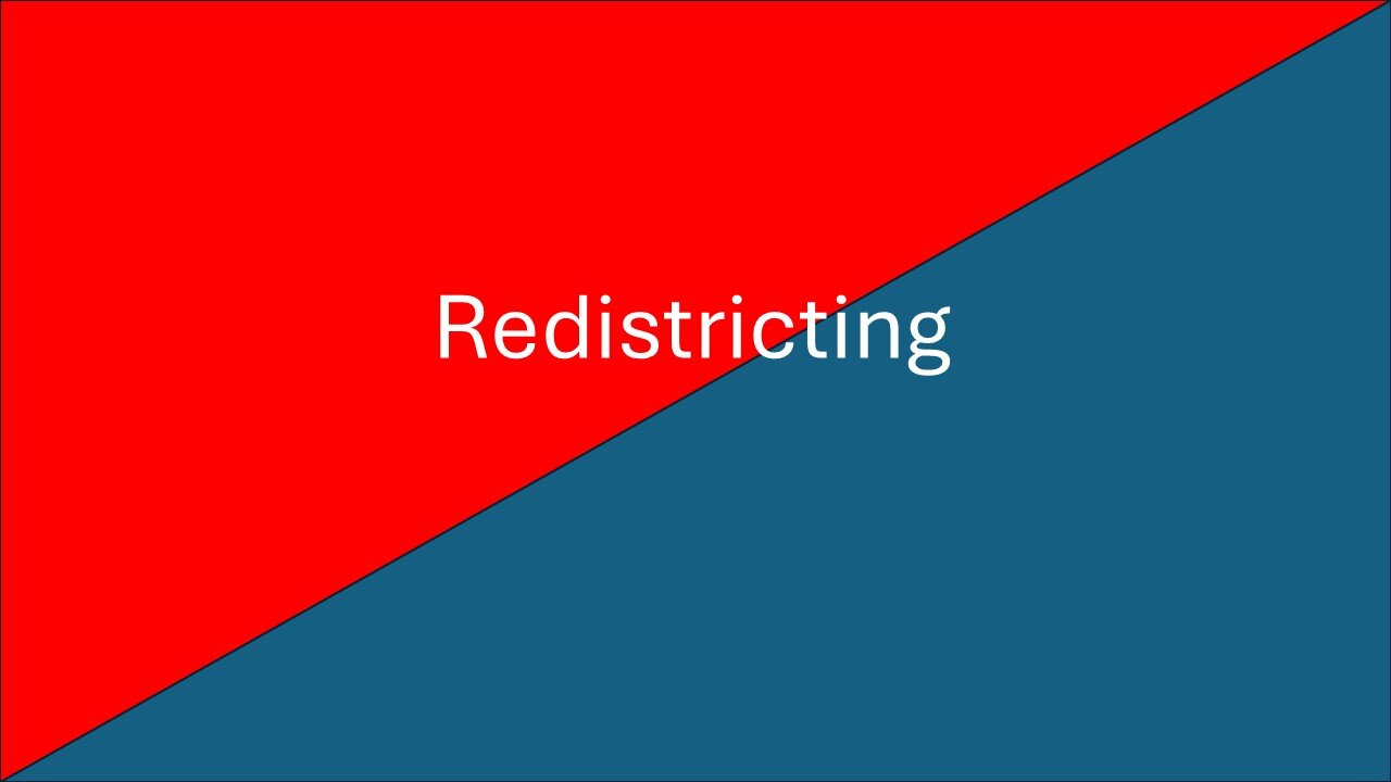 Redistricting (in my opinion)