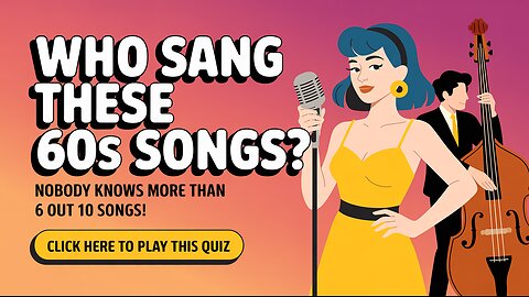 Who Sang These 60s Songs?