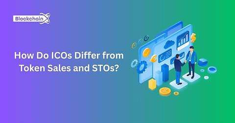 How Do ICOs Differ from Token Sales and STOs? 