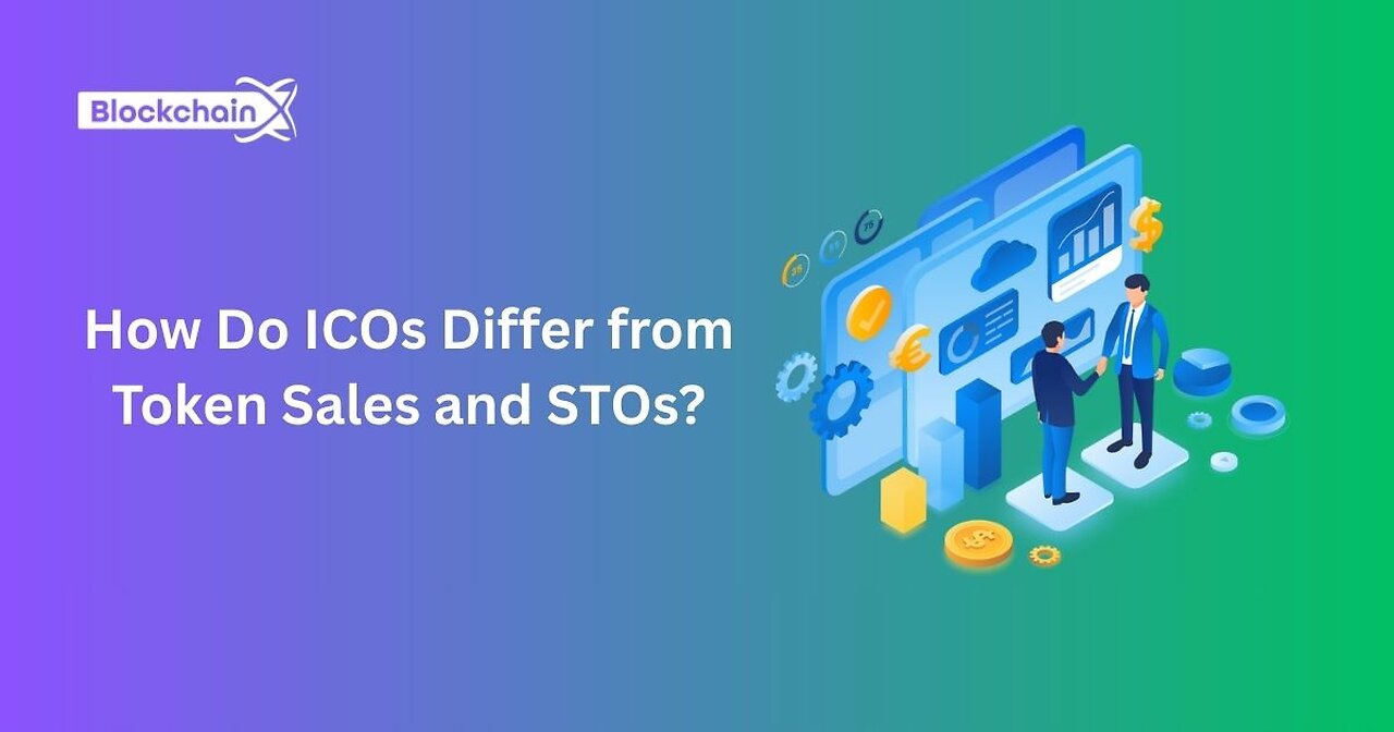 How Do ICOs Differ from Token Sales and STOs?