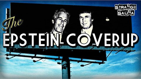 Epstein Coverup: What Is Trump Hiding?
