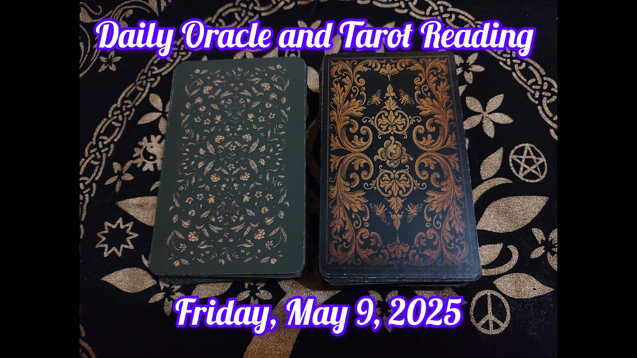Daily Oracle and Tarot Reading: Friday, May 9, 2025