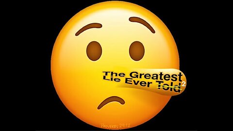 Greatest Lie Ever Told 2