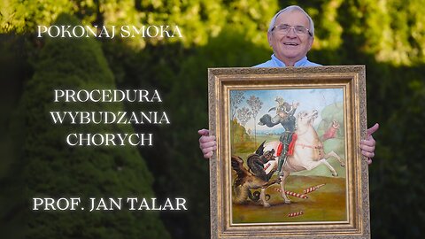 POKONAJ SMOKA - PROCEDURA WYBUDZANIA CHORYCH | prof. Jan Talar