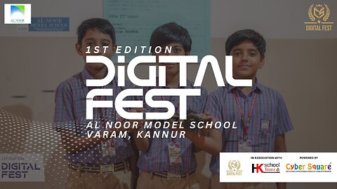 A Milestone Moment: AL NOOR Model School’s 1st Digital Fest 2025 | Cyber Square