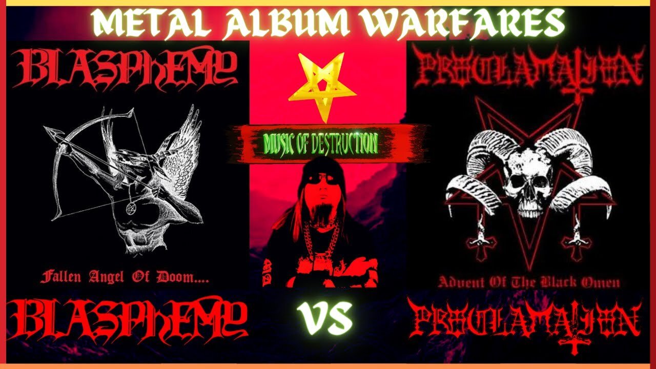 ✠Blasphemy Fallen Angel Of Doom Vs Proclamation Advent Of The Black Omen✠