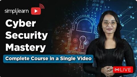 Cyber Security Mastery | Complete Cybersecurity Course For Beginners | Cybersecurity | Simplilearn