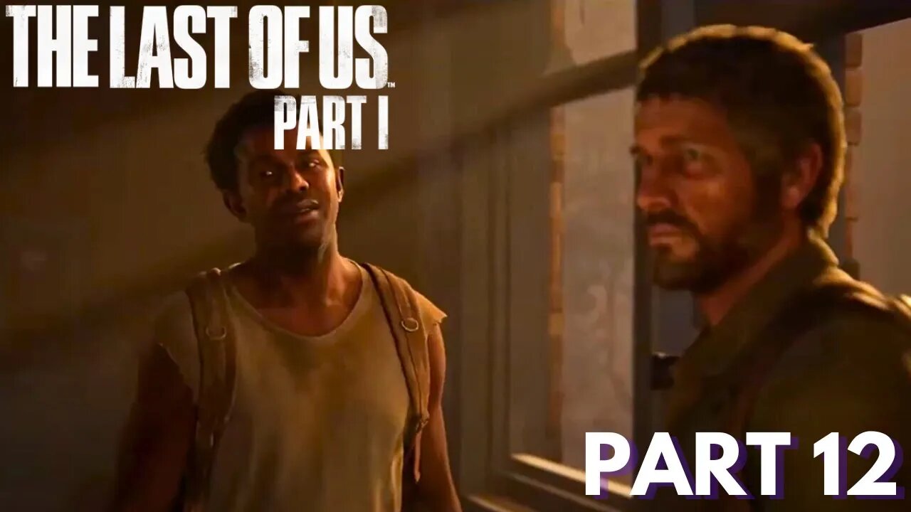 The Last Of Us - Part 12 - Meeting Henry & Sam