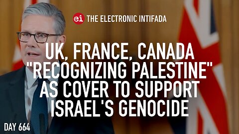 UK, France, Canada "recognizing Palestine" to cover up support Israel's genocide, with Ali Abunimah