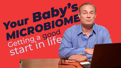 Your baby's Microbiome: Getting started in life with an optimal microbiome