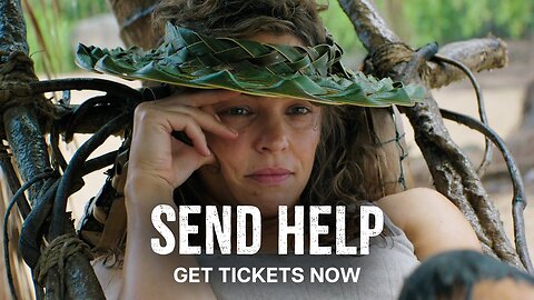 Send Help - Official 'Get Tickets' Trailer (2026) Rachel McAdams, Dylan O'Brien, Edyll Ismail