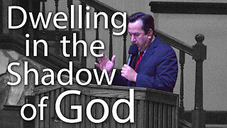 Dwelling in the Shadow of God