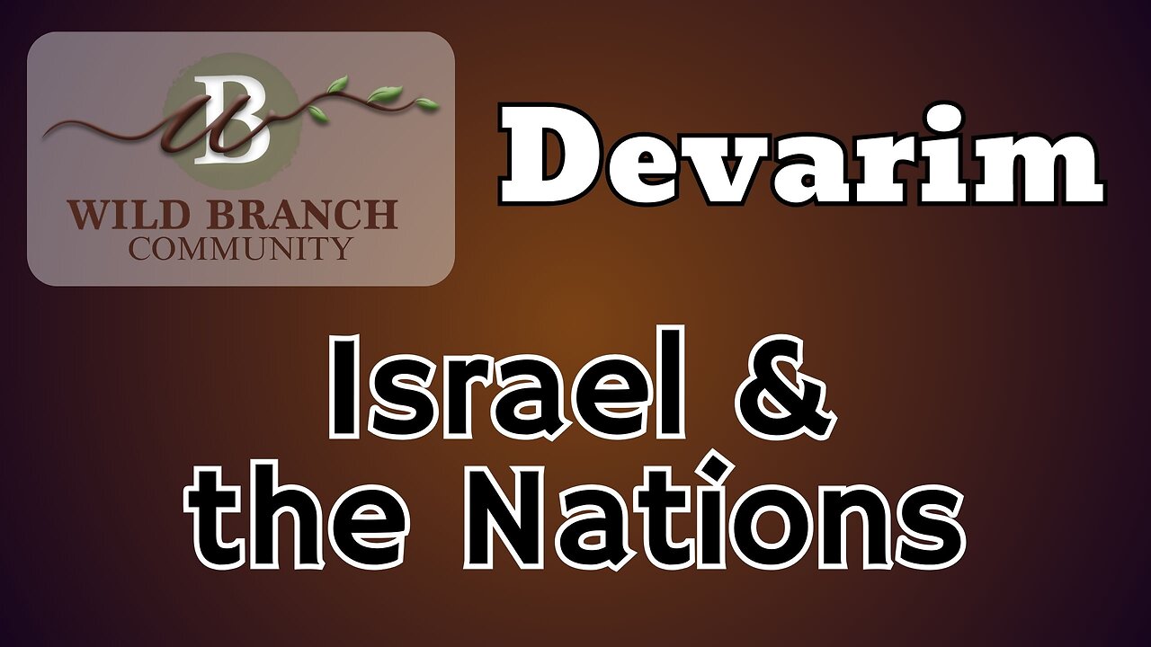 Devarim - Israel and the Nations