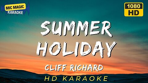 SUMMER HOLIDAY - CLIFF RICHARD (HD KARAOKE VERSION)
