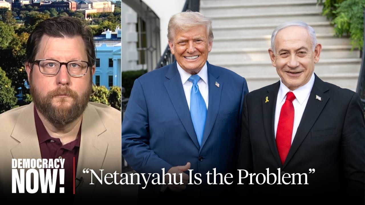 "Netanyahu Is the Problem": Ex-Bernie Adviser Matt Duss on Why Gaza Ceasefire Remains Elusive